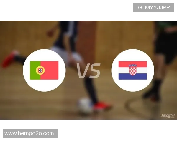 葡萄牙与克罗地亚的精彩对决分析与赛后点评